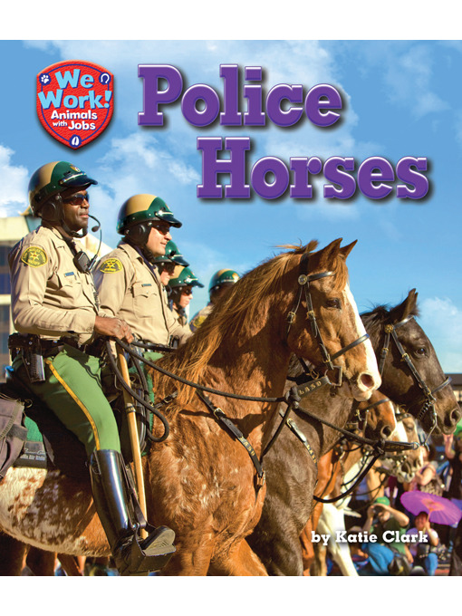 Title details for Police Horses by Katie Clark - Available